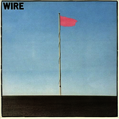 Wire — Pink Flag (Remastered) 앨범 커버