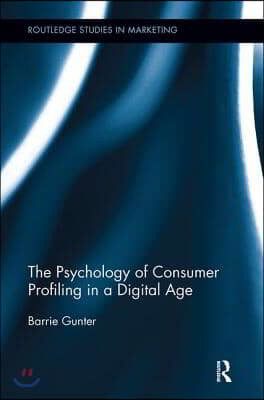 Psychology of Consumer Profiling in a Digital Age