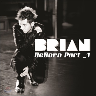 브라이언 (The Brian) - 미니앨범 : ReBorn Part 1