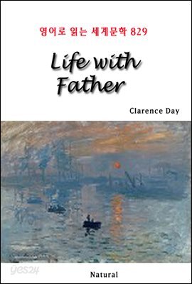 Life with Father - 영어로 읽는 세계문학 829