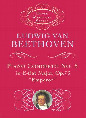 Piano Concerto No. 5 in E-Flat Major: Op. 73 (Emperor)