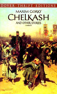 Chelkash and Other Stories