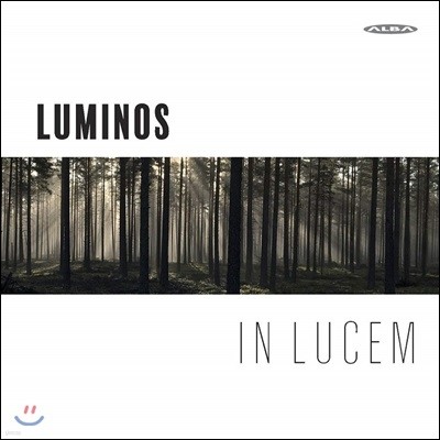 Luminos 인 루쳄 - 16세기부터 현대까지의 성가 모음집 (In Lucem)