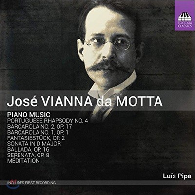 Luis Pipa 호세 비아나 다 모타: 피아노 작품집 (Vianna da Motta: Piano Music)