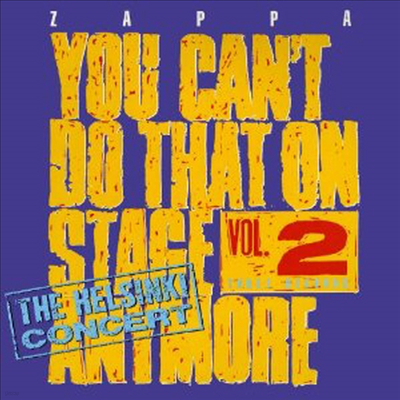 Frank Zappa - You Can't Do That On Stage Anymore Vol. 2 - The Helsinki Concert (2CD)(2012 Reissue)