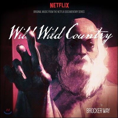 Brocker Way — 오쇼 라즈니쉬의 문제적 유토피아 다큐멘터리 음악 (Wild Wild Country Original Music from the Netflix Documentary Series) 앨범 커버