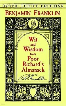 Wit and Wisdom from Poor Richard's Almanack