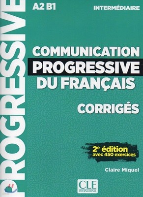 Communication Progressive du francais Intermediaire. Corriges