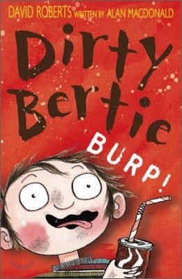 Dirty Bertie : Burp!