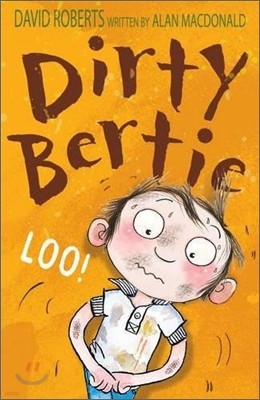 Dirty Bertie : Loo!