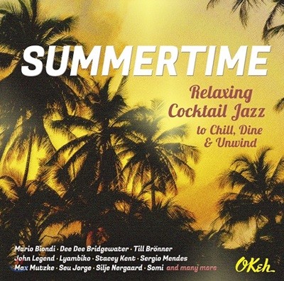 Ÿ -     ʷ̼ (Summertime - Relaxing Cocktail Jazz To Chill, Dine & Unwind)