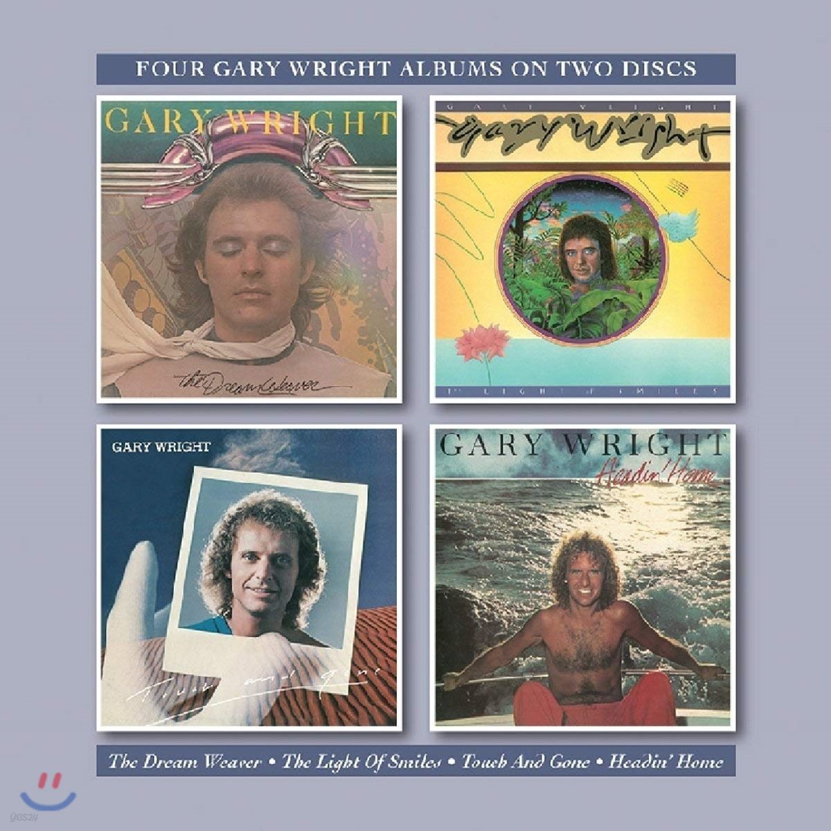 Gary Wright (게리 라이트) - The Dream Weaver / The Light Of Smiles / Touch & Gone / Headin' Home