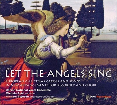 Michala Petri / Danish National Vocal Ensemble ڴ â    ĳ  (Let the Angels Sing)