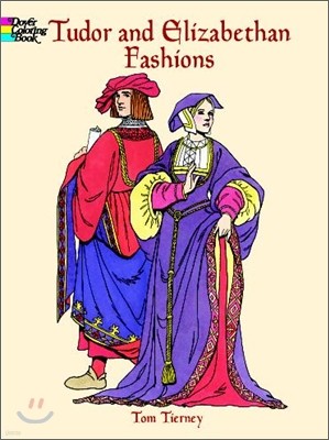 Tudor and Elizabethan Fashions Coloring Book