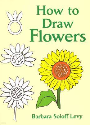 How to Draw Flowers: Step-By-Step Drawings!