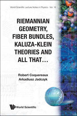 Riemannian Geometry, Fibre Bundles, Kaluza-Klein Theories and All That