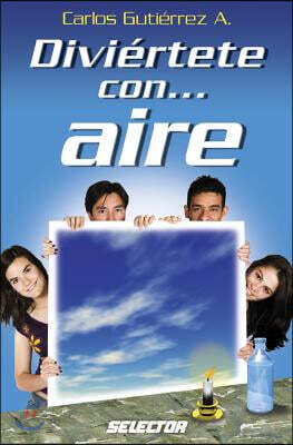 Diviertete con...aire/ Have Fun With...Air
