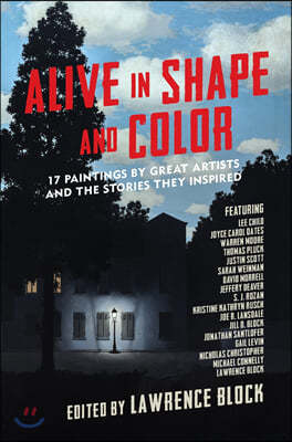 Alive in Shape and Color: 17 Paintings by Great Artists and the Stories They Inspired