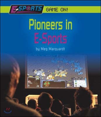 Pioneers in E-Sports
