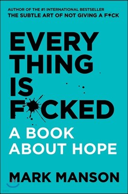 Everything Is F*cked (International Edition) : 신경 끄기의 기술 2편