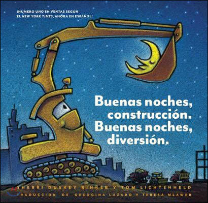 Buenas Noches, Construccion. Buenas Noches, Diversion. (Goodnight, Goodnight, Construction Site Spanish Language Edition): (Bilingual Children's Book,