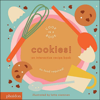 Cookies!: An Interactive Recipe Book