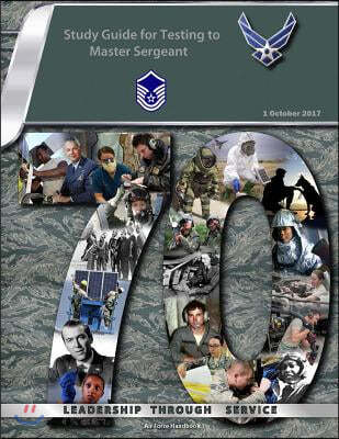 Study Guide for Testing to Master Sergeant: Air Force Handbook 1