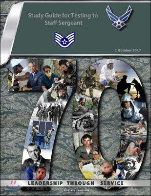 Study Guide for Testing to Staff Sergeant: Air Force Handbook 1