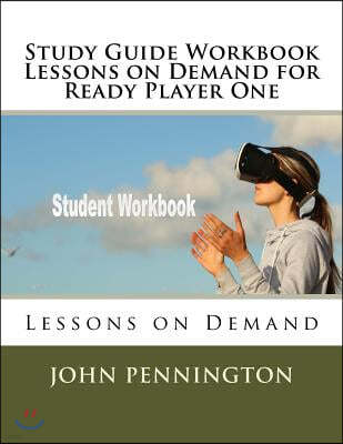 Study Guide Workbook Lessons on Demand for Ready Player One: Lessons on Demand