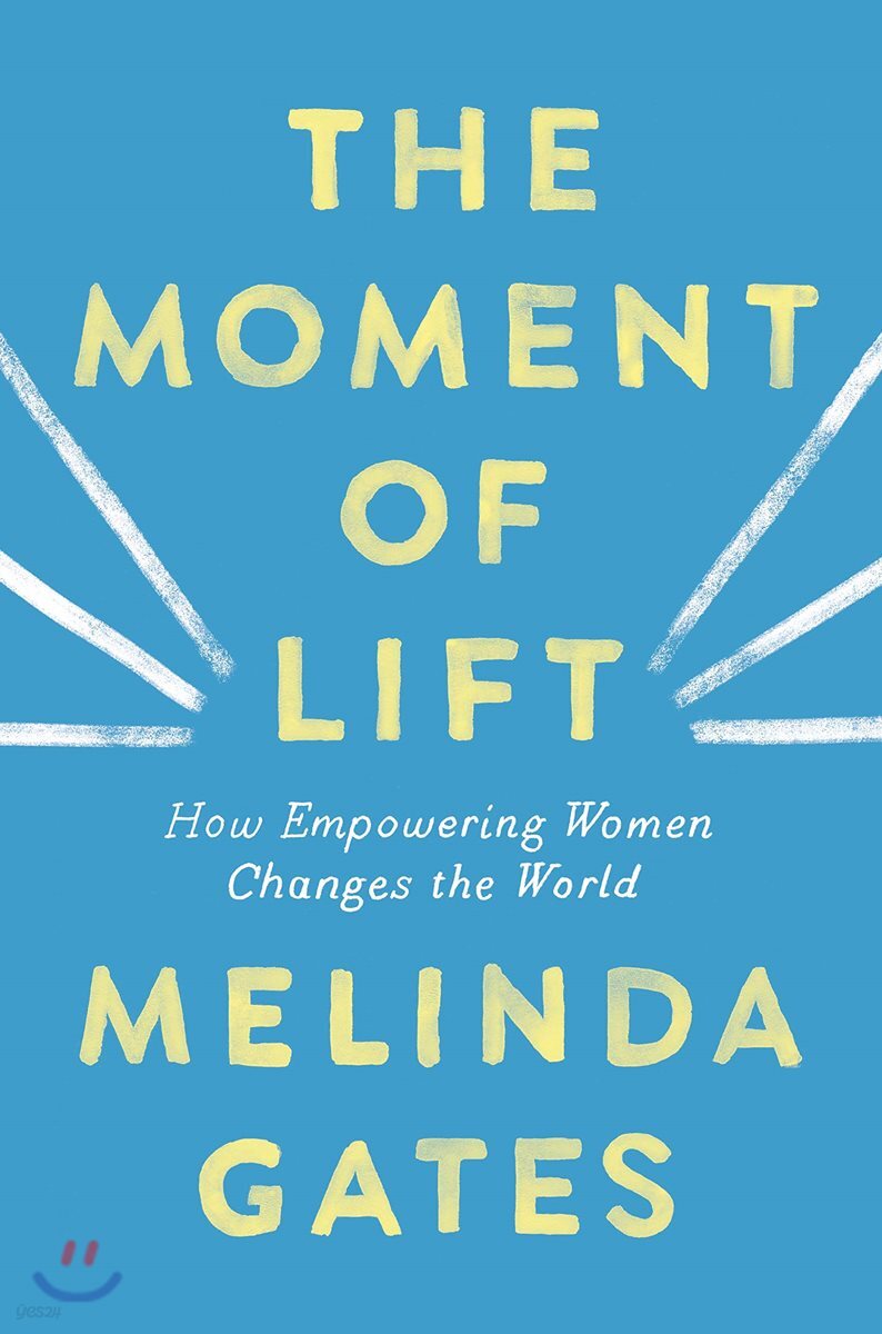 The Moment of Lift: How Empowering Women Changes the World