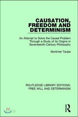 Causation, Freedom and Determinism
