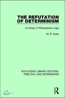 Refutation of Determinism