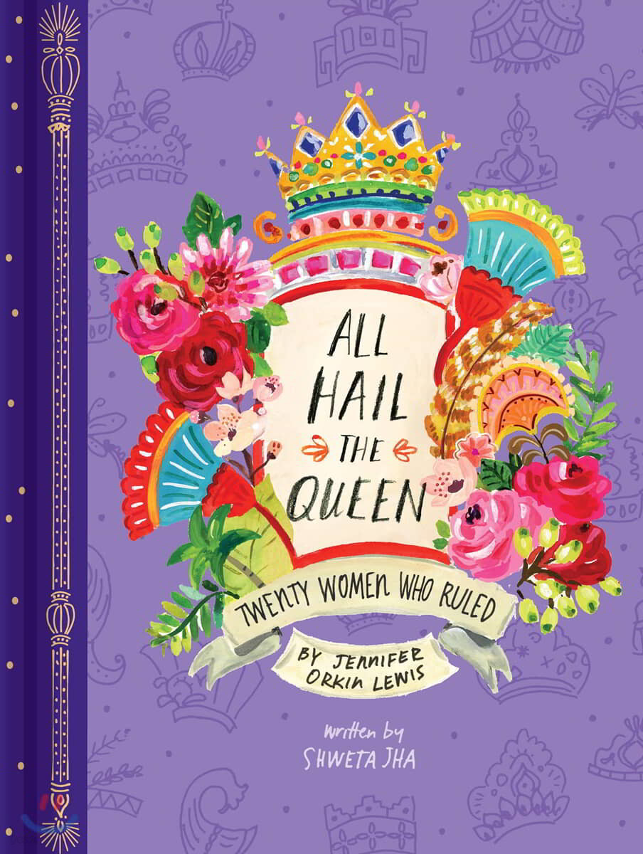 All Hail the Queen : Twenty Women Who Ruled