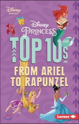 Disney Princess Top 10s: From Ariel to Rapunzel