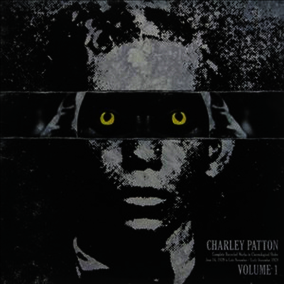 Charley Patton — Complete Recorded Works In Chronological Order 1 앨범 커버