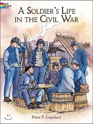 A Soldier's Life in the Civil War Coloring Book