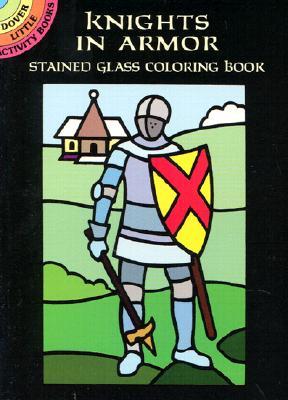 Knights in Armor Stained Glass Coloring Book