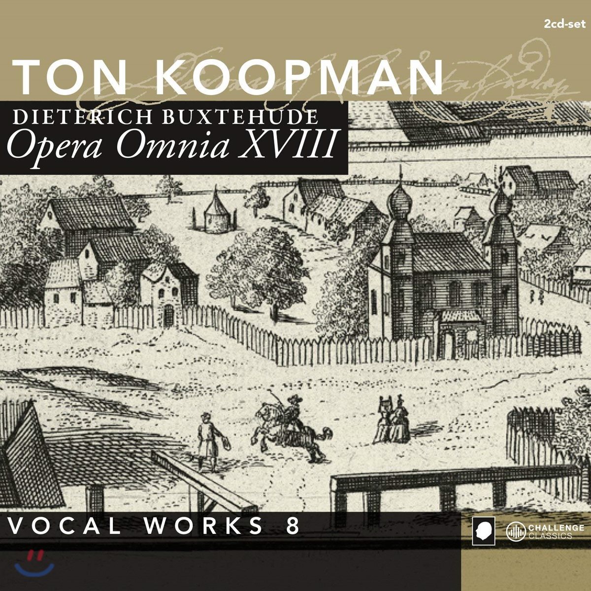 Ton Koopman 북스테후데: 성악 작품 8집 (Buxtehude: Vocal Works 8)