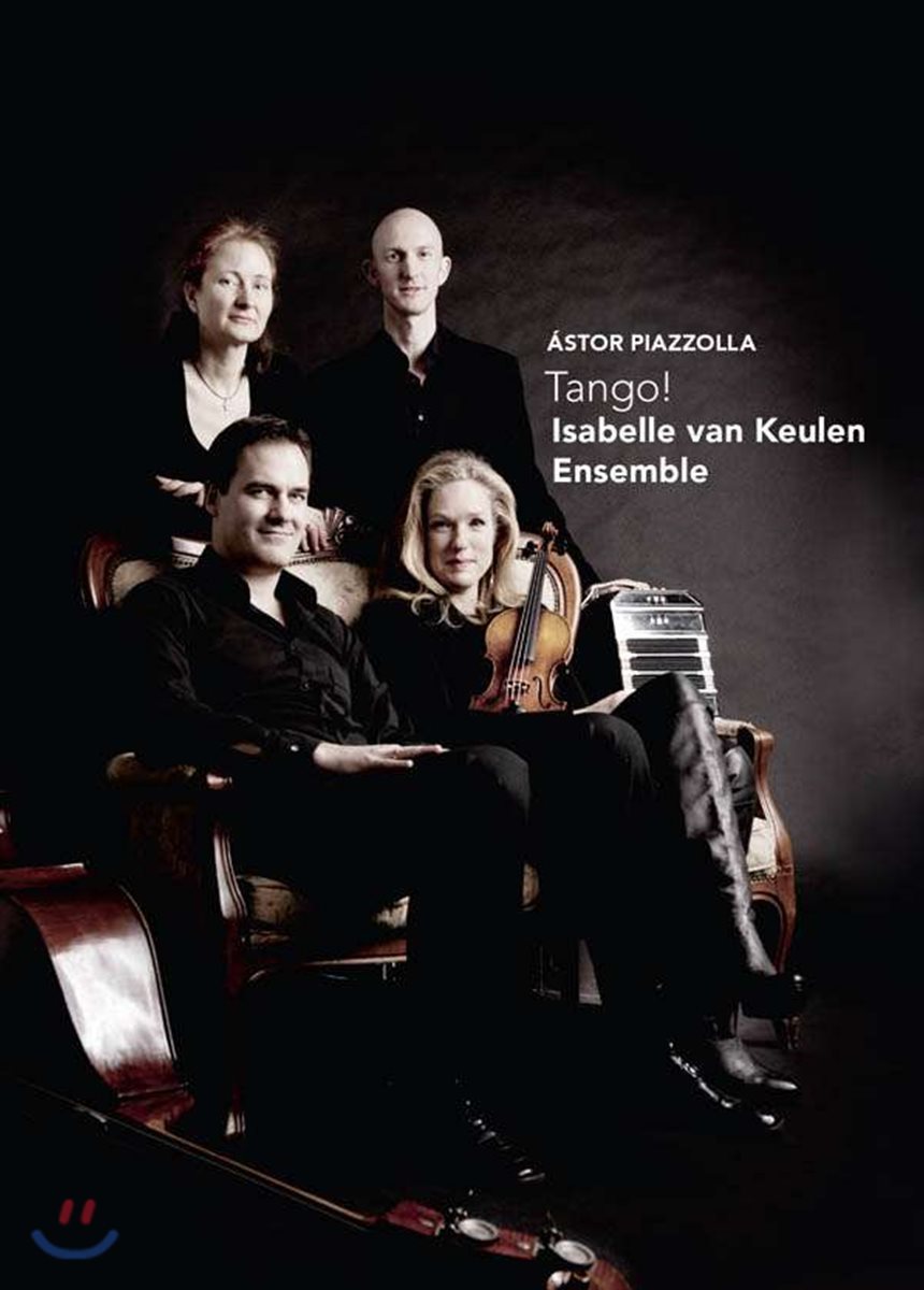 Isabelle Van Keulen Ensemble 피아졸라: 탱고! (Piazzolla: Tango!) [DVD]