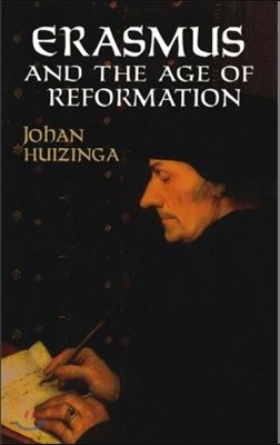 Erasmus and the Age of Reformation