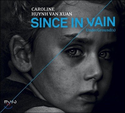 Caroline Huynh Van Xuan  ڵ ǰ (Since in Vain / UnderGround(s))