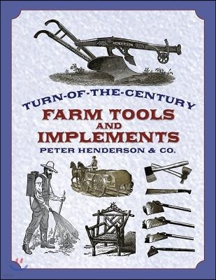 Turn-Of-The-Century Farm Tools and Implements