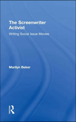 The Screenwriter Activist: Writing Social Issue Movies