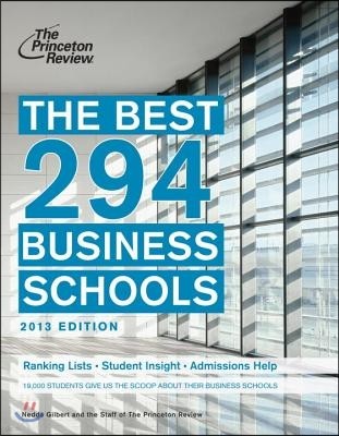 The Best 296 Business Schools, 2013 Edition