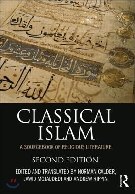 Classical Islam: A Sourcebook of Religious Literature