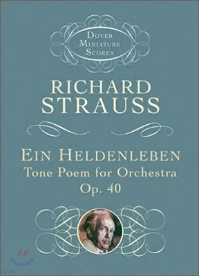 Ein Heldenleben: Tone Poem for Orchestra, Op. 40