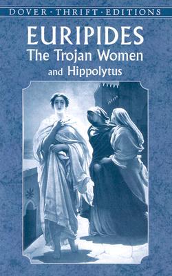 Trojan Women and Hippolytus
