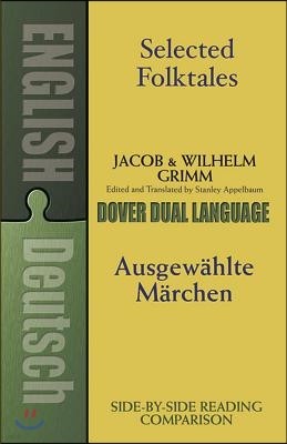 Selected Folktales/Ausgew?hlte M?rchen: A Dual-Language Book