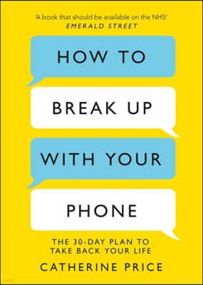 The How to Break Up With Your Phone