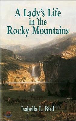 A Lady's Life in the Rocky Mountains